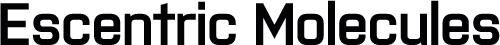 Escentric Molecules